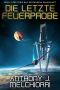[Versunkene Raumschiff 03] • Die letzte Feuerprobe